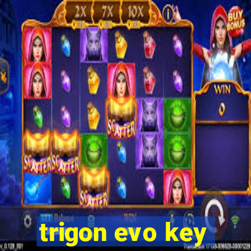 trigon evo key